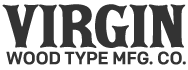 Virgin Wood Type Manufacturing Company